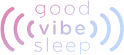 Good Vibe Sleep